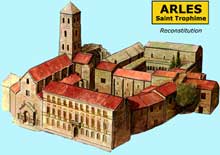 Arles, saint Trophime : restitution de l’abbaye